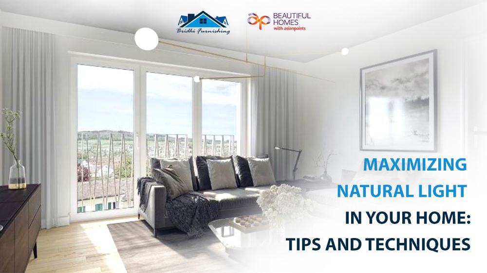 Maximizing Natural Light in Your Home: Tips and Techniques